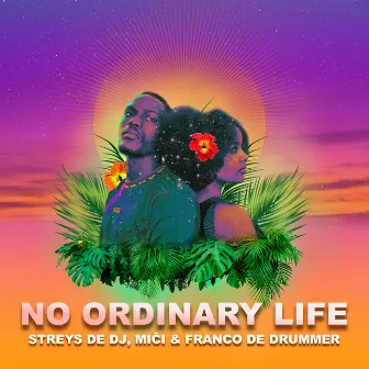 No ordinary Life by Streys De DJ