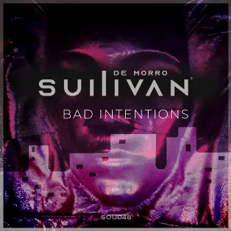 Bad Intentions by Sullivan De Morro