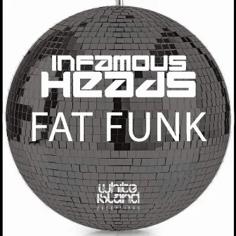 Fat Funk by Infamous Heads