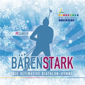 Bärenstark (Die ultimative Biathlon-Hymne) by Peter Sander