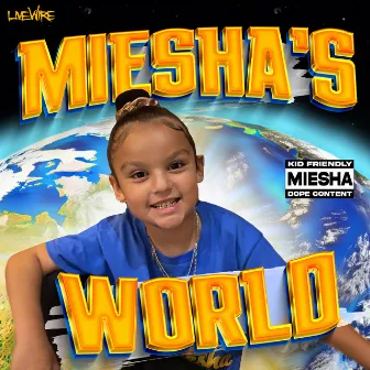 Miesha's World by Miesha