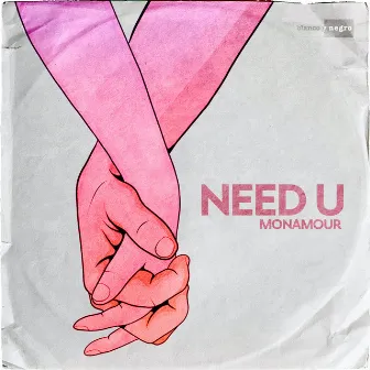 Need U by Monamour