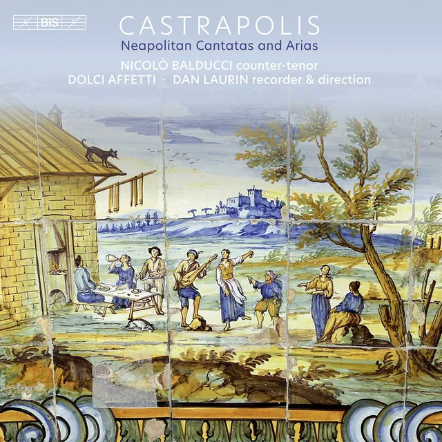 Castrapolis: Neapolitan Cantatas and Arias