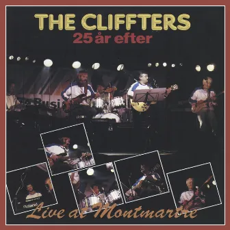 25 År Efter: Live at Montmarte by The Cliffters