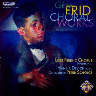 Frid: Choral Works by Unknown Artist