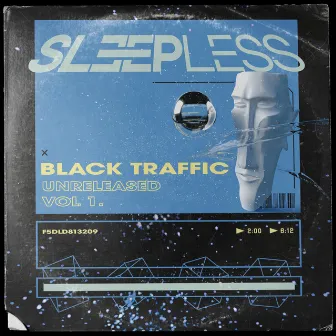 Unreleased Vol. 1 by Black Traffic