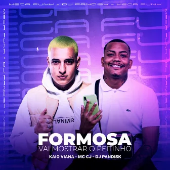 FORMOSA, VAI MOSTRAR O PEITINHO by Mc CJ