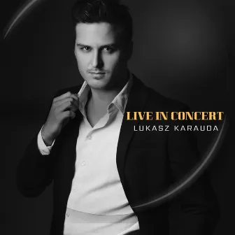 Live in Concert by Lukasz Karauda