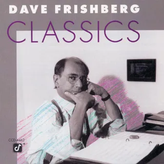 Dave Frishberg Classics by Dave Frishberg