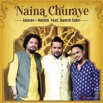 Naina Churaye (feat. Danish Sabri) by Gourov-Roshin