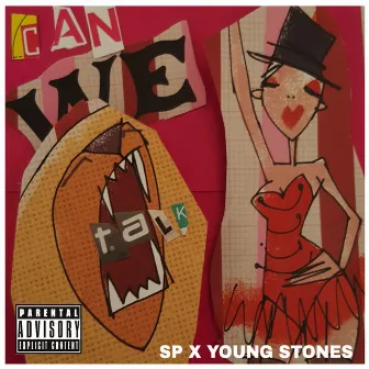 Can We Talk (feat. Young Stones) by SP