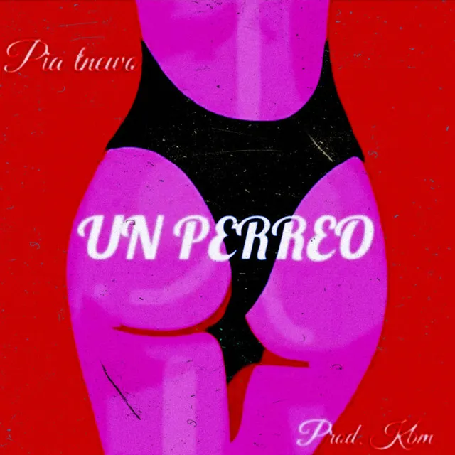 Un Perreo