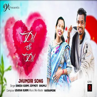 Dil Se Dil by Joymoti Bhumij