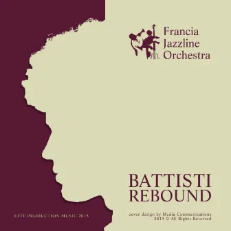 Battisti Rebound by Francia Jazzline Orchestra