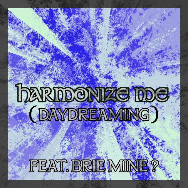 Harmonize Me (Daydreaming)