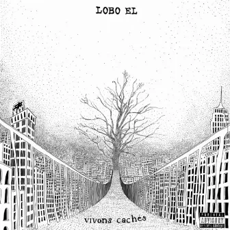 Vivons cachés by Lobo EL