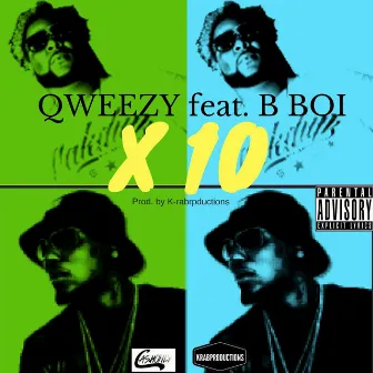 X10 (feat. B BOI) by Qweezy