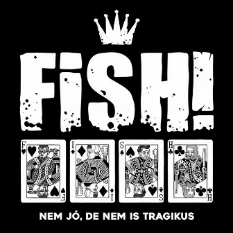 Nem jó, de nem is tragikus by Fish!