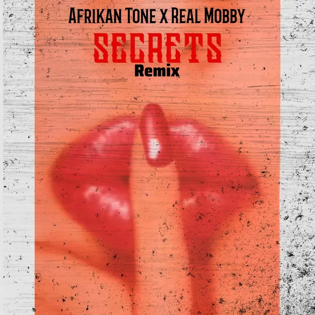 Secrets (feat. Real Mobby) - Remix