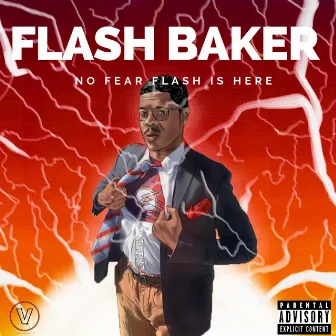 No Fear Flash Is Here by Flash Baker