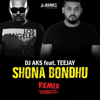 Shona Bondhu by Dj Aks