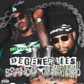 Degenerates 2 by Brando