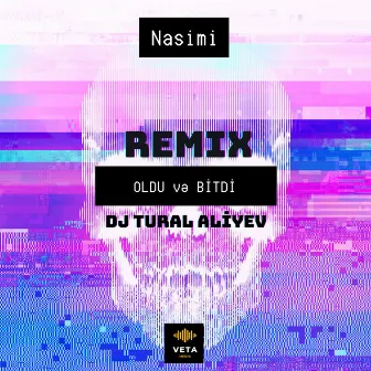 Oldu və BİTDİ (Remix) by Unknown Artist