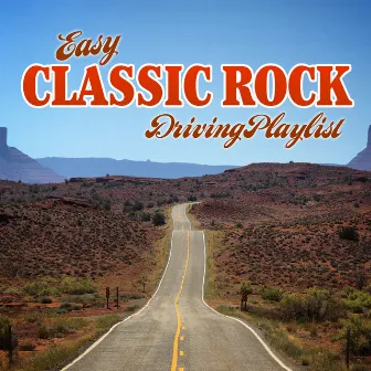 Easy Classic Rock Driving Playlist by Xbeat