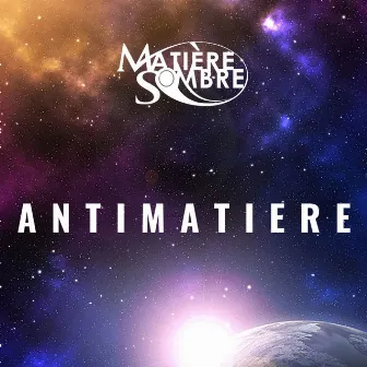 Antimatière by Matière Sombre