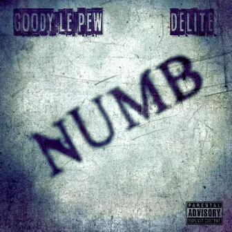 Numb by Goody Le Pew