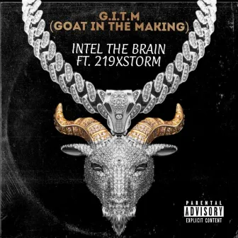 G.I.T.M. (Goat In The Making) by Intel The Brain