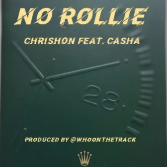 No Rollie by Chrishon