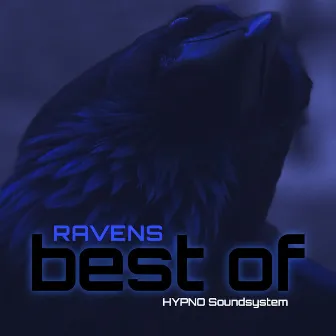 Ravens: Best Of by Hypno Soundsystem