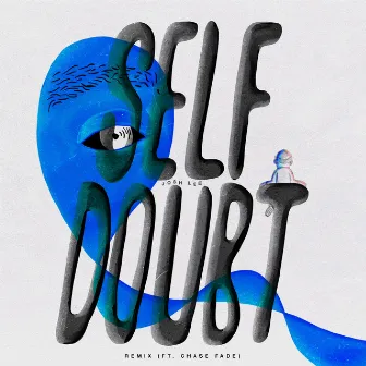 Self Doubt Remix by Josh Lee