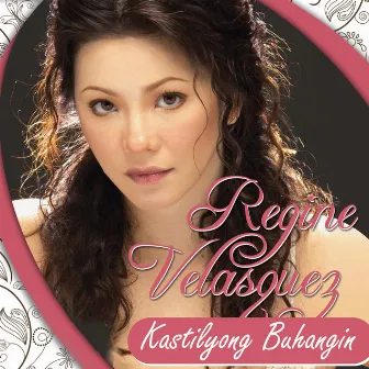 Kastilyong Buhangin by Regine Velasquez