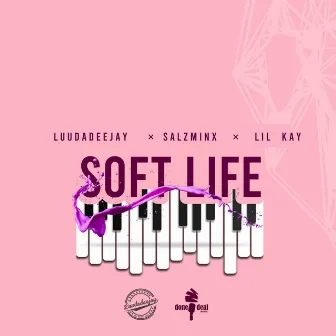 Soft Life by LuuDadeejay