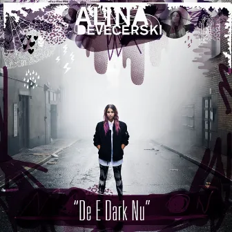 De e dark nu [Remix] (Remix Version) by Alina Devecerski