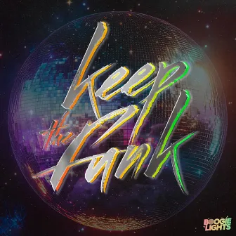 Keep The Funk by Boogie Lights