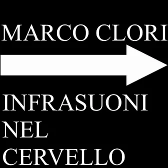 Infrasuoni nel cervello by Clori Marco