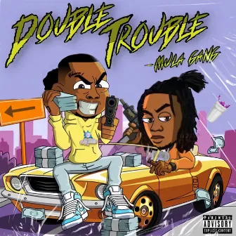 Double Trouble by Mula Gang