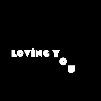 Loving You by Baku