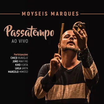 Passatempo Ao Vivo by Moyseis Marques