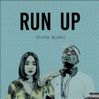 Run Up (Blaka Blaka) by Khadijah