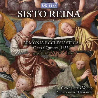 Reina: Armonia Ecclesiastica, Op. 5 by Concentus Vocum