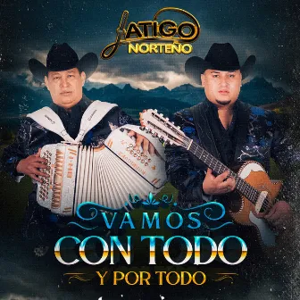 Vamos Con Todo y Por Todo by Latigo Norteño