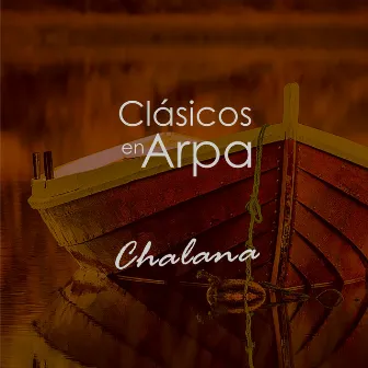 Chalana (Cover) by Clásicos en Arpa