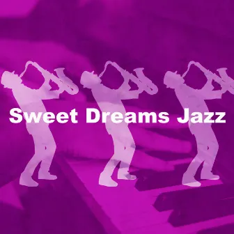 Sweet Dreams Jazz by 