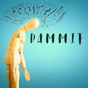 Dammit by Unknown Artist