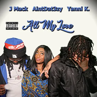 All My Love by J Mack