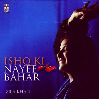 Ishq Ki Nayee Bahar by Zila Khan